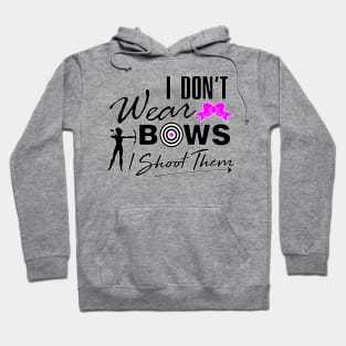 I don't wear bows I shoot them archery women shirt Hoodie